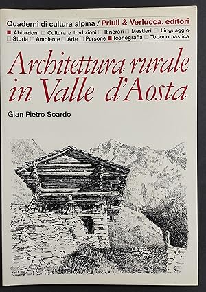 Architettura Rurale in Valle d'Aosta - Ed. Priuli & Verlucca - 1999