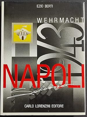 A Napoli con la Wehrmacht - La Battaglia di Salerno 1943 - Ed. Lorenzini - 1988