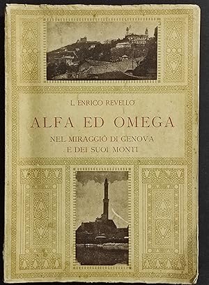 Alfa ed Omega nel Miraggio di Genova e dei Suoi Monti - L. E. Revello - 1928
