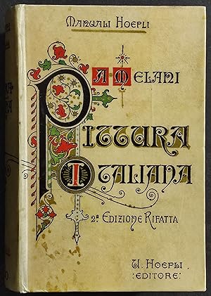 Manuale di Pittura Italiana Antica e Moderna - A. Melani - Ed. Hoepli