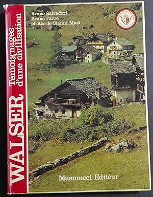 Walser - Temoignages d'Une Civilisation - B. Salvadori - Ed. Musumeci - 1979