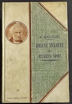 Brani Inediti dei Promessi Sposi di A. Manzoni - Ed. Hoepli - 1905 - 2in1