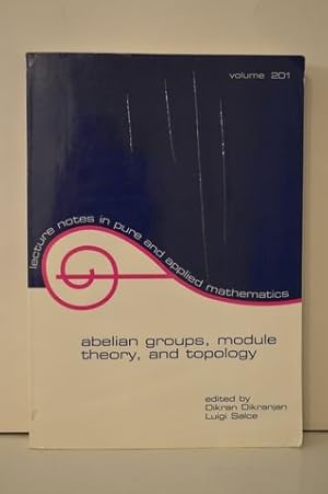 Imagen del vendedor de Abelian Groups, Module Theory, and Topology: proceedings in honour of Adalberto Orsatti?s 60th birthday (Lecture Notes in Pure and Applied Mathematics) a la venta por Lavendier Books