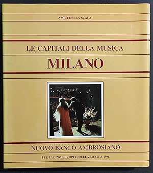Seller image for Le Capitali della Musica - Milano - Amici della Scala - 1985 for sale by ADe-Commerce