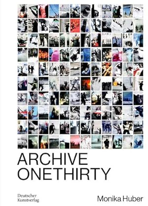 Seller image for Monika Huber : Archive OneThirty for sale by AHA-BUCH GmbH