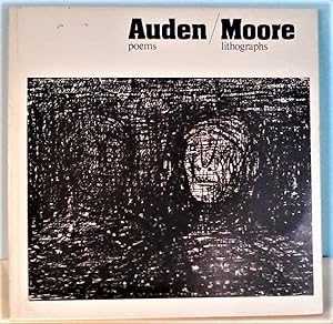 Auden poems / Moore lithographs: An exhibition of a book dedicated by Henry Moore to W. H. Auden ...