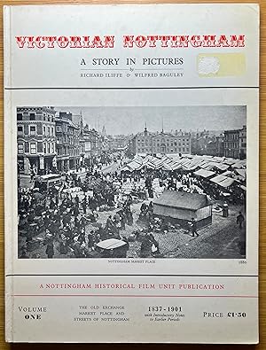 Victorian Nottingham; A Story in Pictures; Volume One