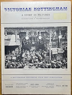 Victorian Nottingham; A Story in Pictures; Volume Three