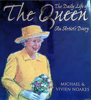 Imagen del vendedor de The Daily Life of the Queen: An Artist's Diary a la venta por Klondyke