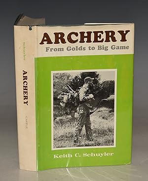 Image du vendeur pour Archery. From Golds to Big Game. mis en vente par PROCTOR / THE ANTIQUE MAP & BOOKSHOP