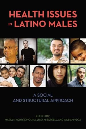 Immagine del venditore per Health Issues in Latino Males : A Social and Structural Approach venduto da GreatBookPrices