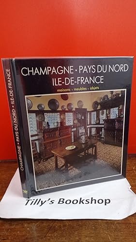 Collection Styles De France: la Champagne - Les Pays Du Nord - L'Ile-De-France