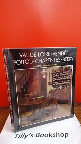 Collection Styles De France: Val De Loire - Vendee - Poitou - Charentes - Berry
