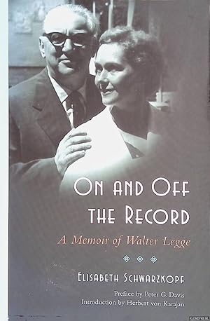 Bild des Verkufers fr On and Off the Record: A Memoir of Walter Legge zum Verkauf von Klondyke