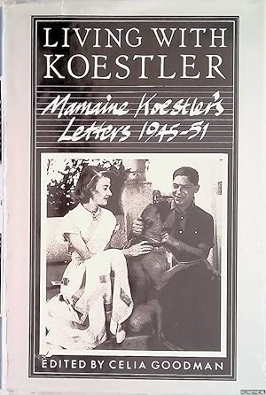 Seller image for Living With Koestler: Mamaine Koestler's Letters, 1945-51 for sale by Klondyke