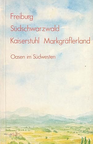 Image du vendeur pour Freiburg - Sdschwarzwald - Kaiserstuhl - Markgrflerland. Oasen im Sdwesten mis en vente par Paderbuch e.Kfm. Inh. Ralf R. Eichmann