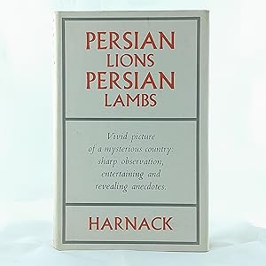 Bild des Verkufers fr Persian lions, Persian lambs: An Odyssey in Iran zum Verkauf von Cambridge Rare Books