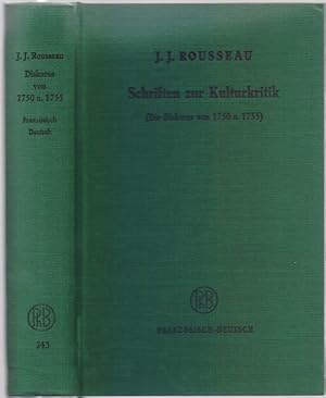 Bild des Verkufers fr Schriften zur Kulturkritik. ber Kunst und Wissenschaft (1750). ber den Ursprung der Ungleichheit unter den Menschen (1755). Eingeleitet, bersetzt und hrsg. v. Kurt Weigand. 2., erweiterte u. durchgesehne Auflage. - Discours sur les Sciences et les Arts. Discours sur L'Origine de l'INgalit pari les Hommes. zum Verkauf von Antiquariat Dwal