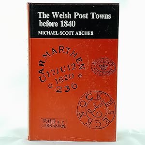 Image du vendeur pour The Welsh Post Towns Before 1840 mis en vente par Cambridge Rare Books