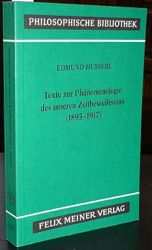 Bild des Verkufers fr Texte zur Phnomenologie des inneren Zeitbewusstseins (1893-1917). Hrsg. u. eingeleitet von Rudolf Bernet. Text nach Husserliana, Band X. zum Verkauf von Antiquariat Dwal