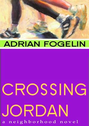Seller image for Crossing Jordan (Neighborhood Novels) by Fogelin, Adrian [Paperback ] for sale by booksXpress