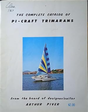 THE COMPLETE CATALOG OF PI-CRAFT TRIMARANS FROM THE BOARD OF DESIGNER/SAILOR.