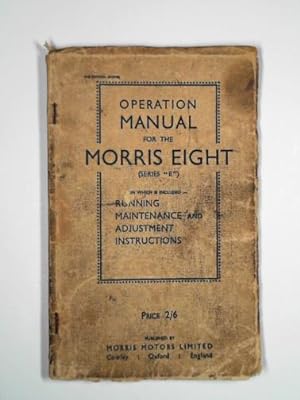 Image du vendeur pour Operation manual for the Morris Eight (Series "E") (1948 edition) mis en vente par Cotswold Internet Books