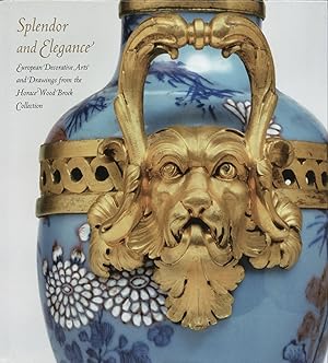 Imagen del vendedor de Splendor and Elegance: European Decorative Arts and Drawings from the Horace Wood Brock Collection a la venta por The Anthropologists Closet