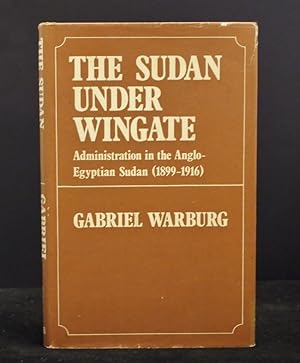 Seller image for The Sudan Under Wingate Administration in the Anglo-Egyptian Sudan (1899-1916) for sale by Richard Thornton Books PBFA
