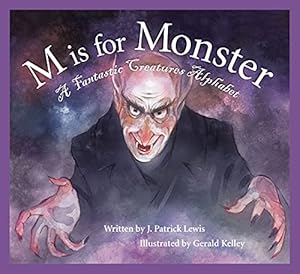 Seller image for M is for Monster: A Fantastic Creatures Alphabet for sale by Reliant Bookstore