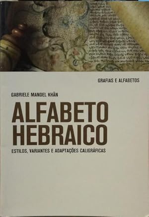 Immagine del venditore per ALFABETO HEBRAICO: ESTILOS, VARIANTES E ADAPTAES CALIGRFICAS. venduto da Livraria Castro e Silva