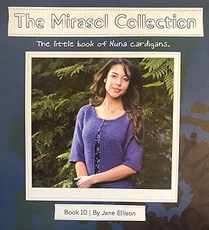 The Mirasol Collection: A Little Book of Nuna Cardigans [Book 10]
