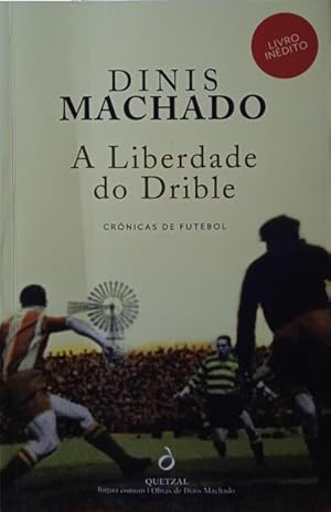 A LIBERDADE DO DRIBLE.