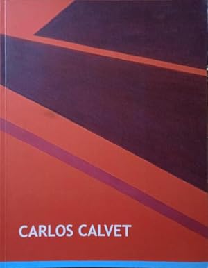 Seller image for CARLOS CALVET: PINTURAS RECENTES. [2009] for sale by Livraria Castro e Silva