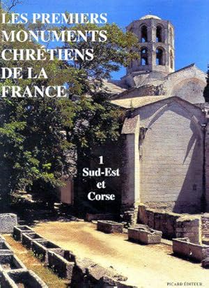 Seller image for Les premiers monuments chrtiens de la France. Sud-Est et Corse, tome 1 for sale by JLG_livres anciens et modernes