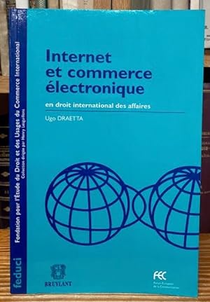 Seller image for INTERNET ET COMMERCE ELECTRONIQUE EN DROIT INTERNATIONAL DES AFFAIRES for sale by Fbula Libros (Librera Jimnez-Bravo)