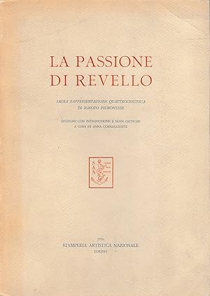 Seller image for La Passione di Revello. Sacra rappresentazione quattrocentesca di ignoto piemontese for sale by Laboratorio del libro