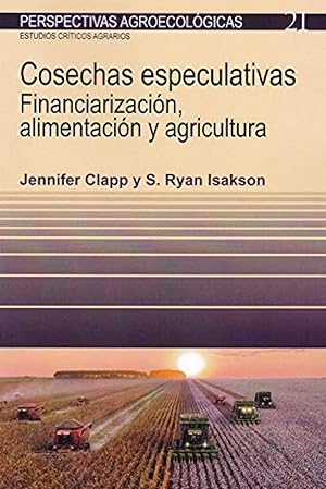 Immagine del venditore per COSECHAS ESPECULATIVAS Financiarizacin, alimentacin y agricultura venduto da Imosver