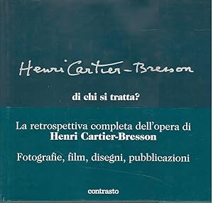 Henri Cartier-Bresson. Di chi si tratta?