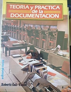 Image du vendeur pour TEORIA Y PRACTICA DE LA DOCUMENTACION. mis en vente par Libreria Lopez de Araujo