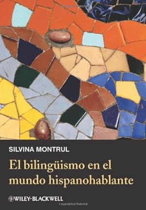 Imagen del vendedor de El bilingismo en el mundo hispanohablante by Montrul, Silvina [Paperback ] a la venta por booksXpress