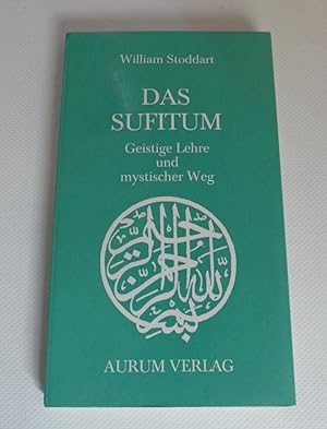 Seller image for Das Sufitum. Geistige Lehre und mystischer Weg. - Mit einem Vorwort von R. W. J. Austin. for sale by Antiquariat Maralt