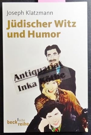 Jüdischer Witz und Humor - Aus dem Französischen von Thomas Schultz / Beck`sche Reihe ; 1952 -