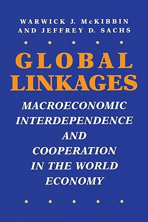 Immagine del venditore per Global Linkages: Macroeconomic Interdependence and Cooperation in the World Economy venduto da moluna