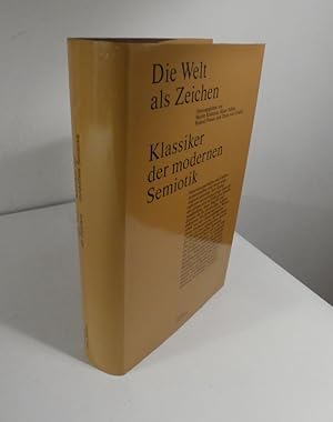 Seller image for Die Welt als Zeichen. Klassiker der modernen Semiotik. for sale by Antiquariat Maralt