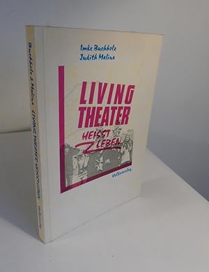 Seller image for Imke Buchholz, Judith Malina LIVING THEATER HEISST LEBEN. for sale by Antiquariat Maralt