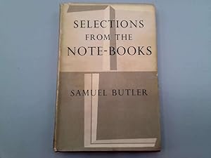 Imagen del vendedor de Selections from the note-books of Samuel Butler (Traveller's library series- no.75) a la venta por Goldstone Rare Books