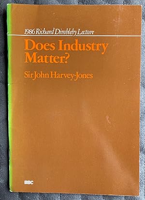 Image du vendeur pour Does Industry Matter? 1986 Richard Dimbleby Lecture mis en vente par Brian Corrigan