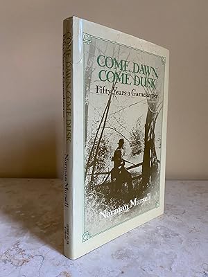 Seller image for Come Dawn, Come Dusk; Fifty Years a Gamekeeper for sale by Little Stour Books PBFA Member