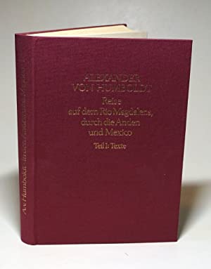 Reise auf dem Rio Magdalena, durch die Anden und Mexico. Teil I (einzeln/apart): Texte. Aus seine...